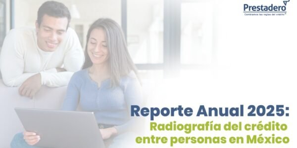 Prestadero revelará la radiografía del crédito P2P en México: ¿para qué piden dinero los jóvenes?