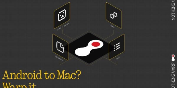 Nothing presenta Warp, su nueva app para transferir archivos sin complicaciones