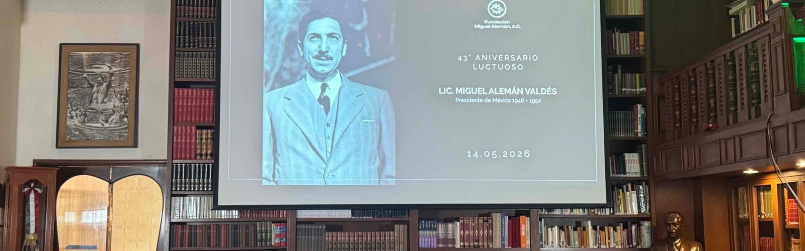 Conmemora la Fundación Miguel Alemán el 43º aniversario luctuoso del expresidente Miguel Alemán Valdés